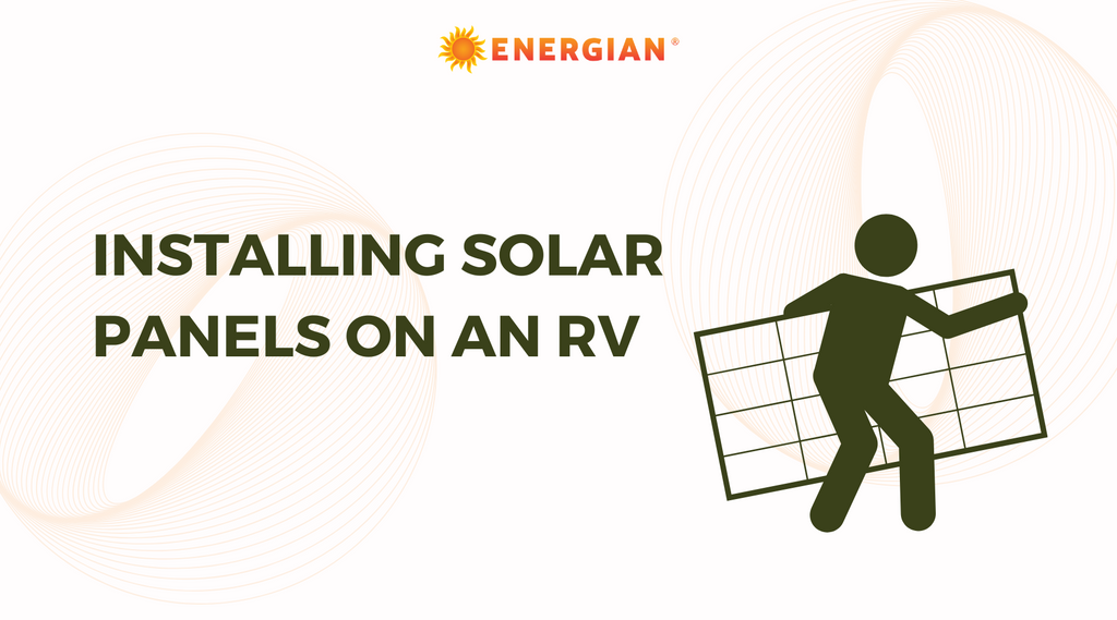 A guide to installing solar panels on a motorhome